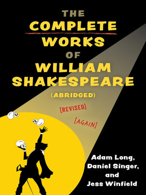 cover image of The Complete Works of William Shakespeare (Abridged) [Revised] [Again]
